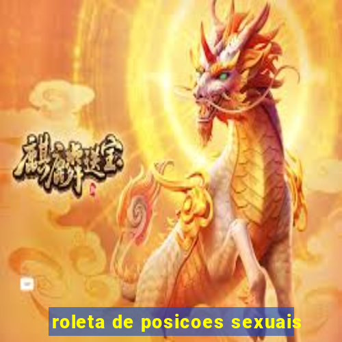 roleta de posicoes sexuais